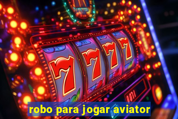 robo para jogar aviator